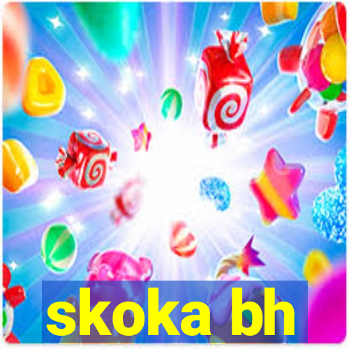 skoka bh